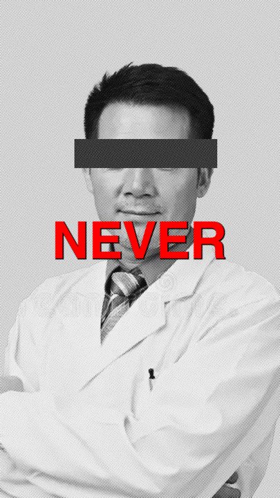 A censored black-and-white doctor portrait with a red 'NEVER'